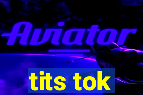 tits tok